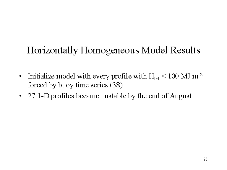 Horizontally Homogeneous Model Results